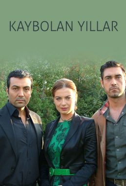 Kaybolan Yıllar (Lost Years) (2006) - Turkish Series - HD Streaming with English Subtitles