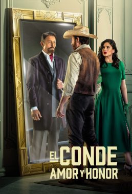 El Conde Amor y Honor (2024) - Spanish Language Telenovela - HD Streaming with English Subtitles