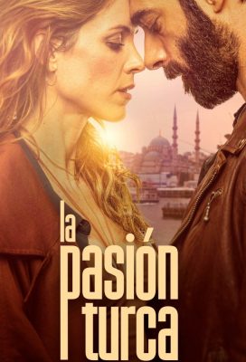 La pasión turca (The Turkish Passion) (2024) - Spanish Drama - HD Streaming with English Subtitles