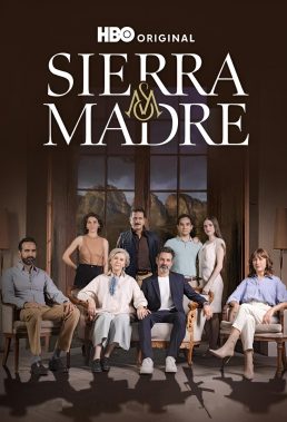 Sierra Madre Prohibido Pasar (Sierra Madre No Trespassing) - Mexican Series - HD Streaming with English Subtitles