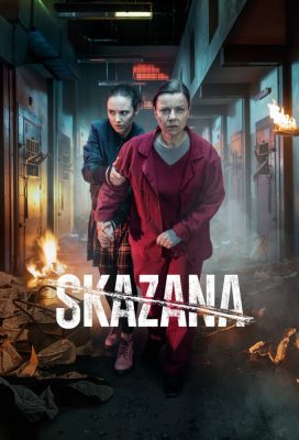 Skazana (The Convict) (2022) - Season 2 - Polish Series - HD Streaming with English Subtitles