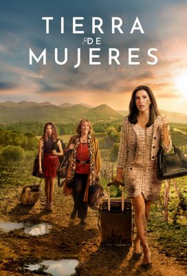 Tierra de Mujeres (Land of Women) (2024) - Spanish Series - HD Streaming with English Subtitles