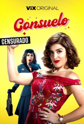 Consuelo (2024) - Mexican Series - HD Streaming with English Subtitles