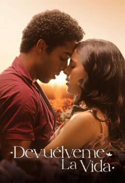 Devuélveme la vida (Love Of My Life) (2024) - Colombian Telenovela - HD Streaming with English Subtitles