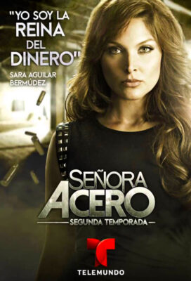 Señora Acero (Acero Woman of Steel) - Season 2 - Spanish Language Telenovela - HD Streaming with English Subtitles