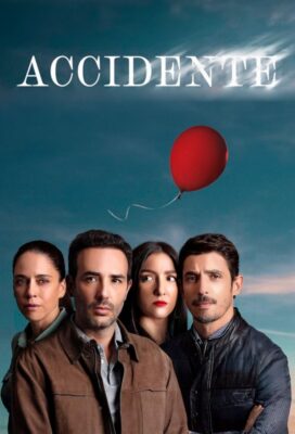 Accidente (The Accident) (2024) - Mexican Series - HD Streaming with English Subtitles