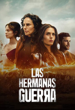 Las Hermanas Guerra (Sisters' Feud) (2024) - Mexican Telenovela - HD Streaming with English Subtitles