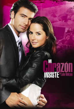 Mi corazón insiste en Lola Volcán (2011) - Spanish Language Telenovela - HD Streaming with English Subtitles