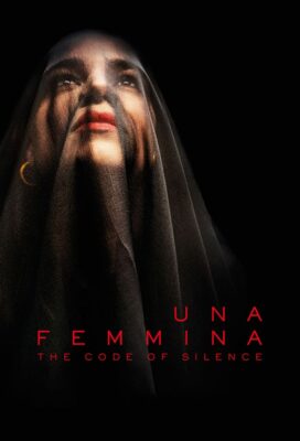 Una Femmina (Una Femmina The Code of Silence) (2022) - Italian Movie - HD Streaming with English Subtitles