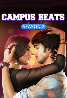 Campus Beats (2024) - Season 2 - Indian Series - HD Streaming with English Subtitles