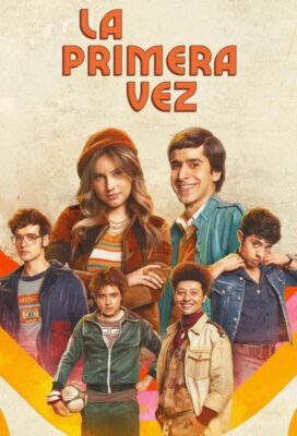 La primera vez (Eva Lasting) (2023) - Season 1 - Colombian Series - HD Streaming with English Subtitles