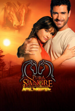 Pura Sangre (Thoroughbred - Between the Justice and Revenge) (2007) - Colombian Telenovela - HD Streaming with English Subtitles