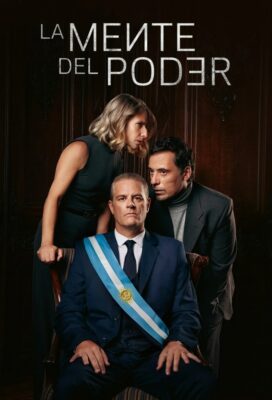 La mente del poder (The Mind Behind Power) (2024) - Argentinian Series - HD Streaming with English Subtitles