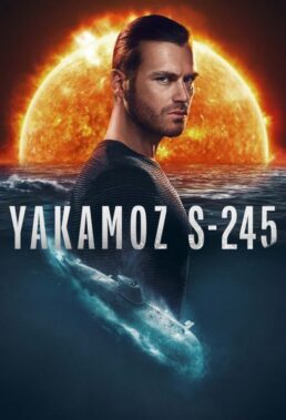 Yakamoz S-245 (Into the Deep) - Turkish Series - HD Streaming with English Subtitles