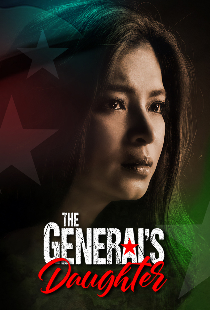 The General's Daughter (2019) - Philippine Teleserye - HD Streaming with English Dubbing