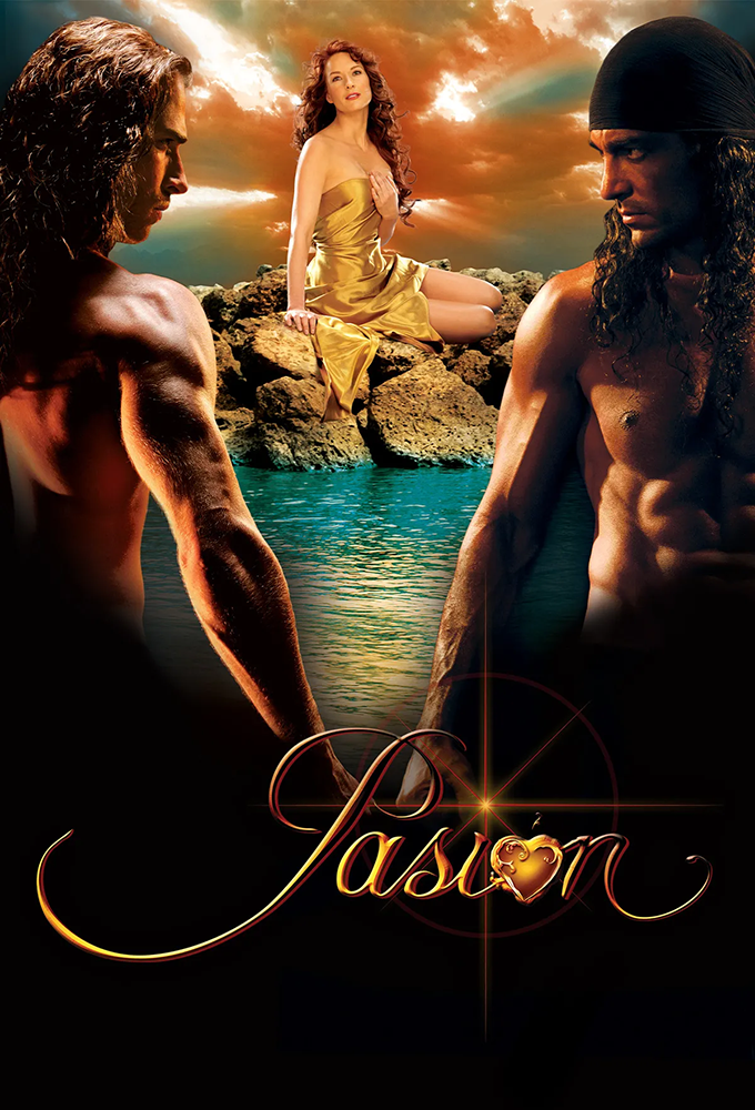 Pasión (Passion) (2007) - Mexican Telenovela - HD Streaming with English Subtitles