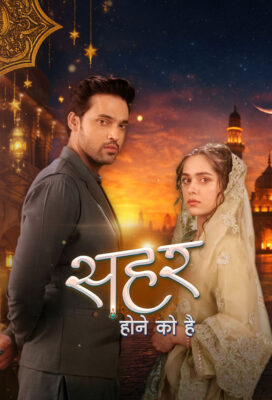 Seher Hone Ko Hai (2026) - Indian Serial - HD Streaming with English Subtitles