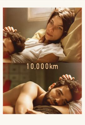 10,000 km (Long Distance) (2014) - Spanish Movie - HD Streaming with English Subtitles