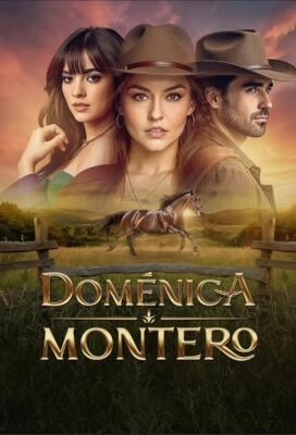 Doménica Montero (2025) - Mexican Telenovela - HD Streaming with English Subtitles