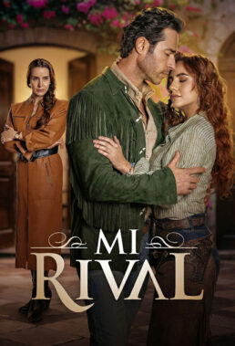 Mi rival (My Rival) (2026) - Mexican Telenovela - HD Streaming with English Subtitles